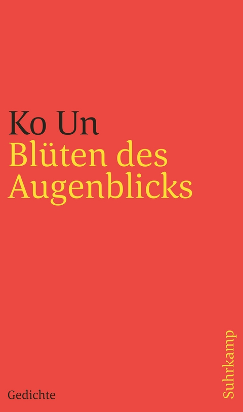 Bl&uuml;ten des Augenblicks - Ko Un