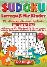 Sudoku Lernspa&szlig; f&uuml;r Kinder ab 6 Jahren - Lena Kr&uuml;ger