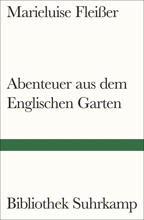 Abenteuer aus dem Englischen Garten - Marieluise Flei&szlig;er