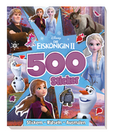 Disney Die Eisk&ouml;nigin 2: 500 Sticker - Stickern - R&auml;tseln - Ausmalen -  Panini