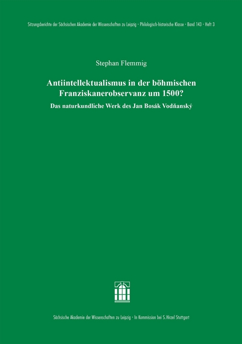 Antiintellektualismus in der b&ouml;hmischen Franziskanerobservanz um 1500? - Stephan Flemmig