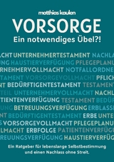 Vorsorge - Ein notwendiges Übel?! - Matthias Kaulen