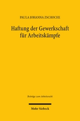 Haftung der Gewerkschaft f&uuml;r Arbeitsk&auml;mpfe - Paula Johanna Zschoche