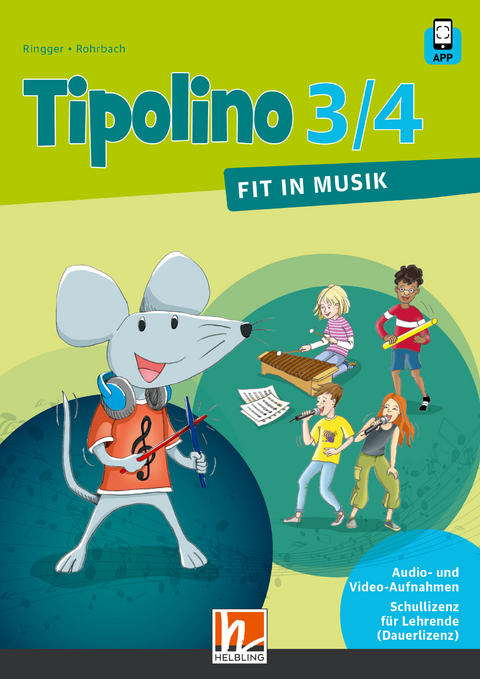 Tipolino 3/4 D - Fit in Musik. Audio- und Video-Aufnahmen Schullizenz - Katrin-Uta Ringger, Stephanie Jakobi-Murer, Kurt Rohrbach