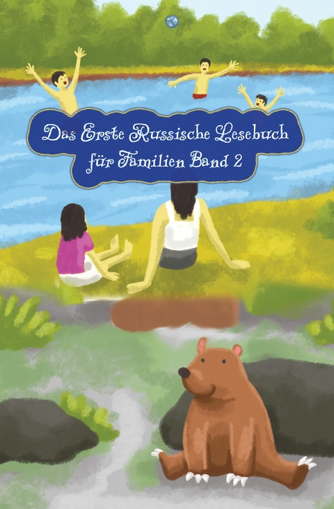 Das Erste Russische Lesebuch für Familien (farbig illustrierte Ausgabe, Band 2) - Lubov Babushkina