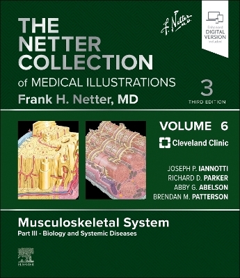 The Netter Collection of Medical Illustrations: Musculoskeletal System, Volume 6, Part III - Biology and Systemic Diseases - 