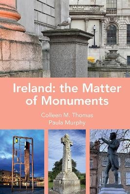 Ireland: The Matter of Monuments - 