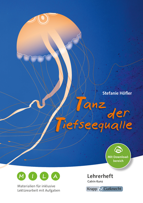 Stefanie H&ouml;fler: Tanz der Tiefseequalle - Lehrerheft - Catrin Kunz