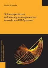 Softwaregestütztes Anforderungsmanagement zur Auswahl von ERP-Systemen - Florian Schmolke