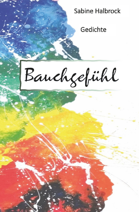 Bauchgef&uuml;hl - Sabine Halbrock