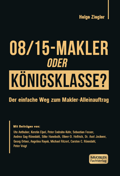 08/15-Makler oder K&ouml;nigsklasse? - Helge Ziegler