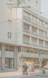 Turin Diary - Peter Bialobrzeski