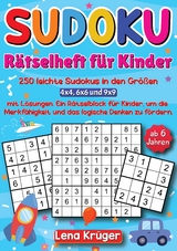 Sudoku R&auml;tselheft f&uuml;r Kinder ab 6 Jahren - Lena Kr&uuml;ger