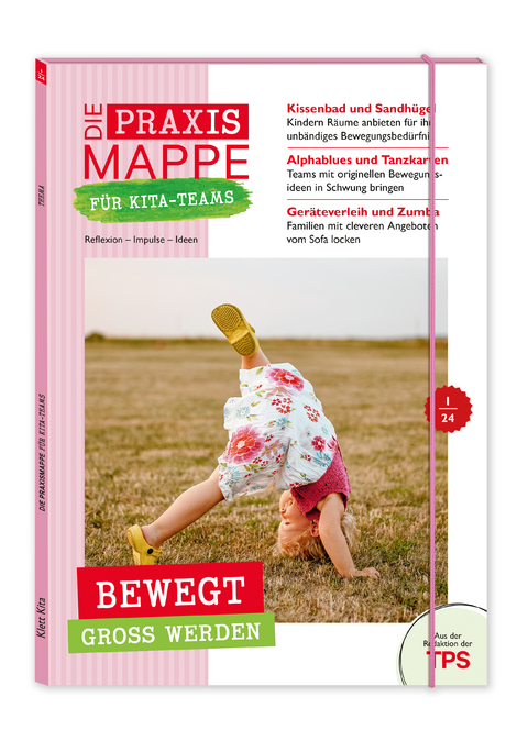 Die Praxismappe f&uuml;r Kita-Teams: Bewegt gro&szlig; werden