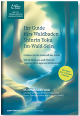 Ihr Guide f&uuml;rs Waldbaden, Shinrin Yoku, Im-Wald-Sein - Amos M. Clifford