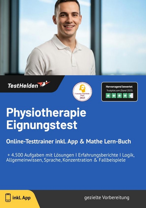 Physiotherapie: Eignungstest Online-Testtrainer inkl. App & Mathe Lern-Buch | I + 4.500 Aufgaben mit L&ouml;sungen I Erfahrungsberichte I Logik, Allgemeinwissen, Sprache, Konzentration & Fallbeispiele - Tom Wenk