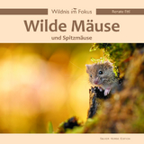 Wilde M&auml;use und Spitzm&auml;use - Renate Ettl