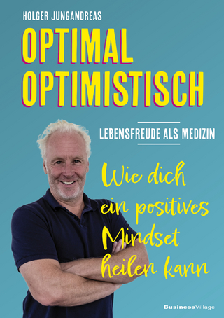Optimal optimistisch - Lebensfreude als Medizin