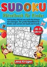 Sudoku R&auml;tselbuch f&uuml;r Kinder ab 8 Jahren - Lena Kr&uuml;ger
