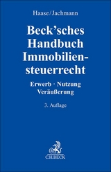 Beck'sches Handbuch Immobiliensteuerrecht - Haase, Florian; Jachmann-Michel, Monika