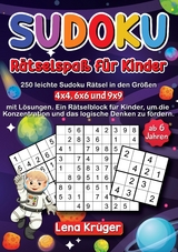 Sudoku R&auml;tselspa&szlig; f&uuml;r Kinder ab 6 Jahren - Lena Kr&uuml;ger