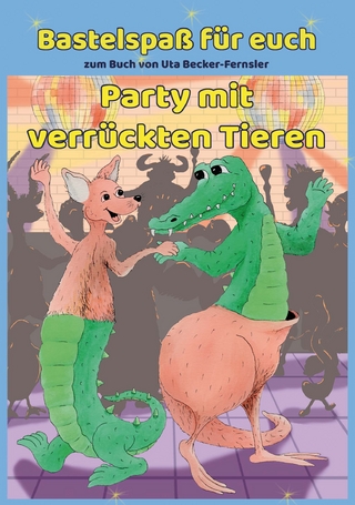 Bastelspaß zum Buch Party mit verrückten Tieren