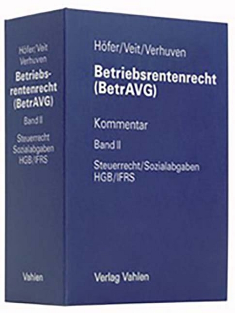 Betriebsrentenrecht (BetrAVG) Bd. 2 Steuerrecht/Sozialabgaben, HGB/IFRS Ordner Bd. II