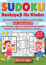 Sudoku Denkspa&szlig; f&uuml;r Kinder ab 6 Jahren - Lena Kr&uuml;ger