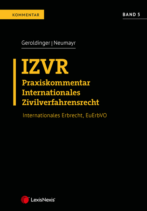 IZVR Praxiskommentar Internationales Zivilverfahrensrecht - Philipp Entleitner, Marco Nademleinsky, Ulrich Pesendorfer, Thomas Traar