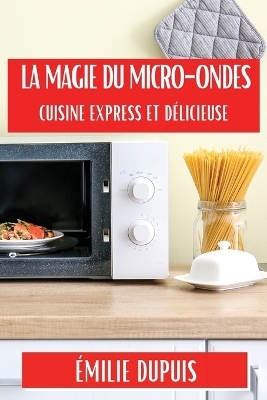 La Magie du Micro-Ondes