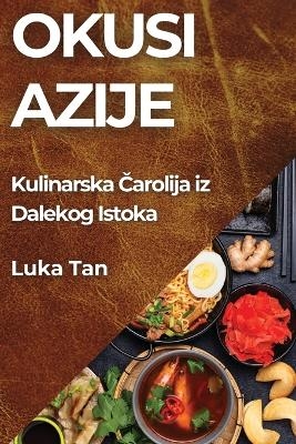 Okusi Azije - Luka Tan