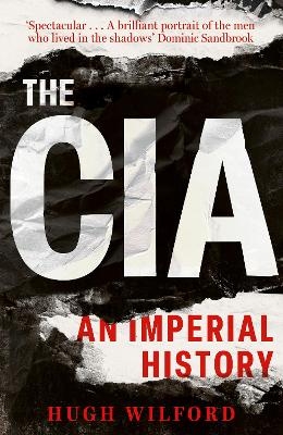 The CIA - Hugh Wilford