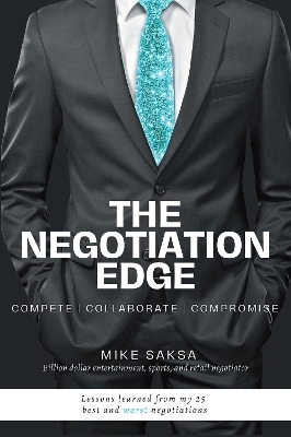 The Negotiation Edge - Michael Saksa