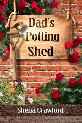Dad's Potting Shed