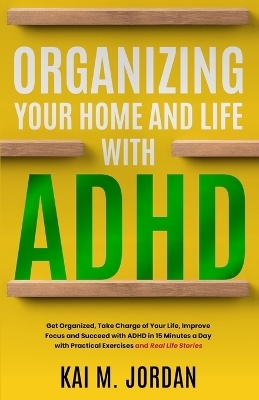 Organizing Your Home and Life With ADHD