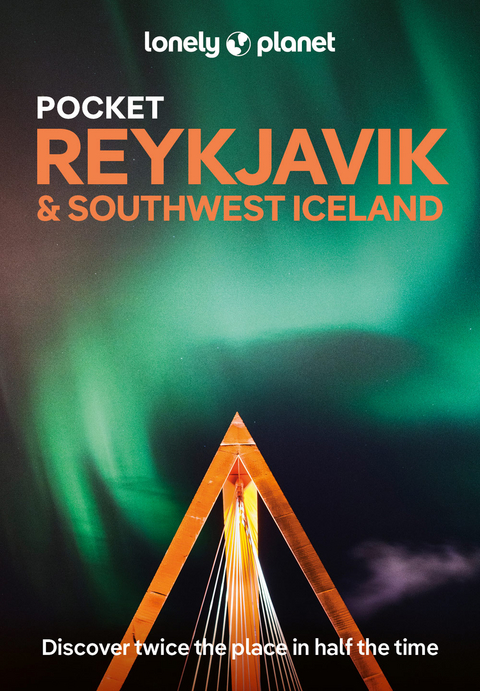 Lonely Planet Pocket Reykjavik & Southwest Iceland -  Lonely Planet, Alexis Averbuck, Egill Bjarnason, Eygl&oacute; Svala Arnarsd&oacute;ttir, Meena Thiruvengadam