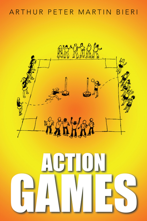 Action Games - Arthur Peter Martin Bieri