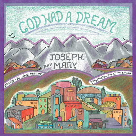 God Had a Dream Joseph and Mary - Linda Ramsey