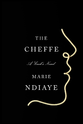 The Cheffe - Marie Ndiaye