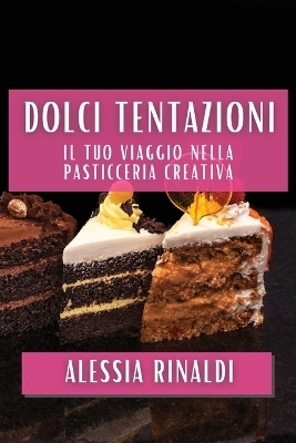 Dolci Tentazioni - Alessia Rinaldi