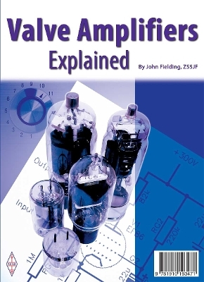 Valves Amplifiers Explained - John Fielding