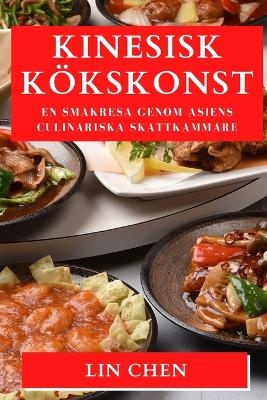 Kinesisk K&ouml;kskonst - Lin Chen