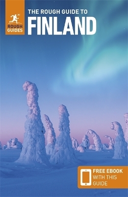 The Rough Guide to Finland: Travel Guide with eBook - Rough Guides, Owen Morton, James Proctor, Roger Norum