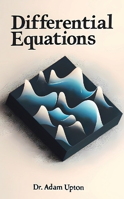 Differential Equations - Adam Sebastian Upton
