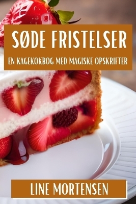 S&oslash;de Fristelser - Line Mortensen