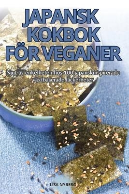 Japansk Kokbok F&ouml;r Veganer -  Lisa Nyberg