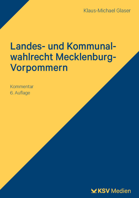 Landes- und Kommunalwahlrecht Mecklenburg-Vorpommern - Klaus M Glaser