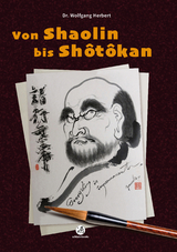 Von Shaolin bis Sh&ocirc;t&ocirc;kan - Wolfgang Herbert