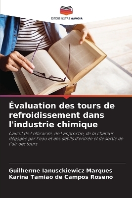 &Eacute;valuation des tours de refroidissement dans l'industrie chimique - Guilherme Ianusckiewicz Marques, Karina Tami&atilde;o de Campos Roseno