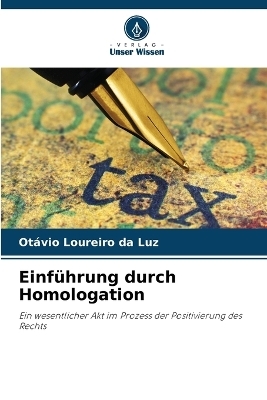 Einf&uuml;hrung durch Homologation - Ot&aacute;vio Loureiro da Luz